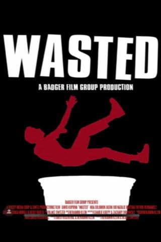 Wasted poster