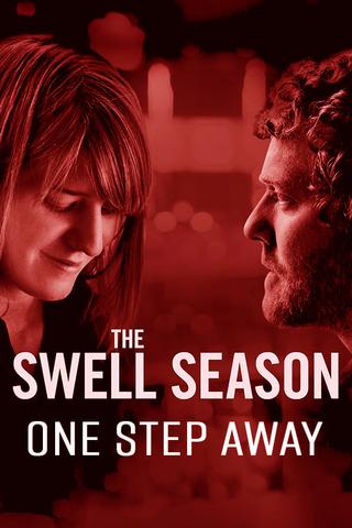 The Swell Season: One Step Away poster