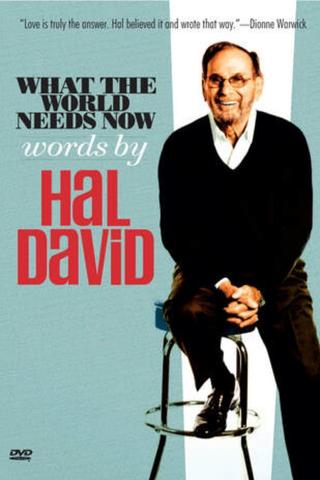 What the World Needs Now: Words by Hal David poster