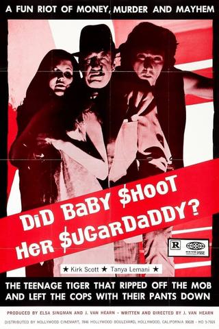 Did Baby Shoot Her Sugardaddy? poster
