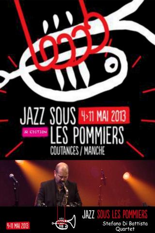 Stefano Di Battista Quartet invite Baptiste Herbin - Jazz Sous les Pommiers 2013 poster