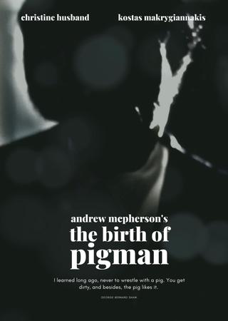 The Birth of Pigman poster