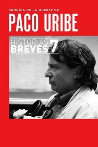 Crónica de la muerte de Paco Uribe poster