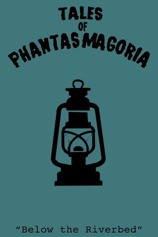 Tales of Phantasmagoria: Below the Riverbed poster