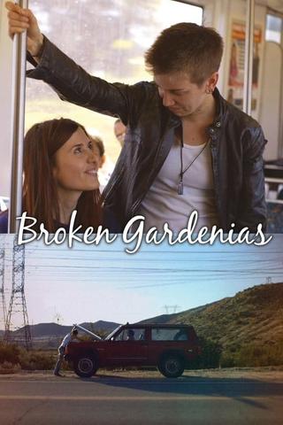 Broken Gardenias poster