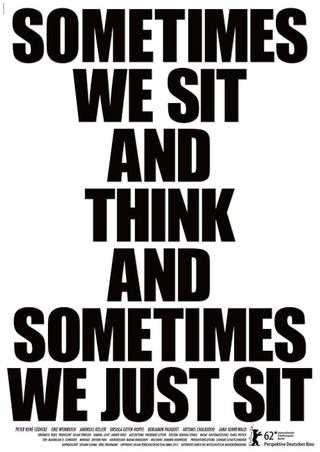 Sometimes We Sit And Think and Sometimes We Just Sit poster