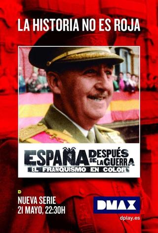 España después de la guerra: el franquismo en color poster