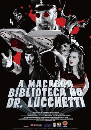 Dr. Lucchetti's Macabre Atheneum poster