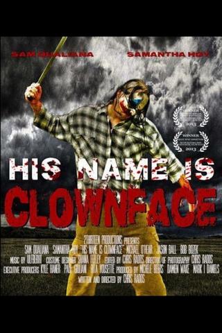 His Name Is Clown Face poster