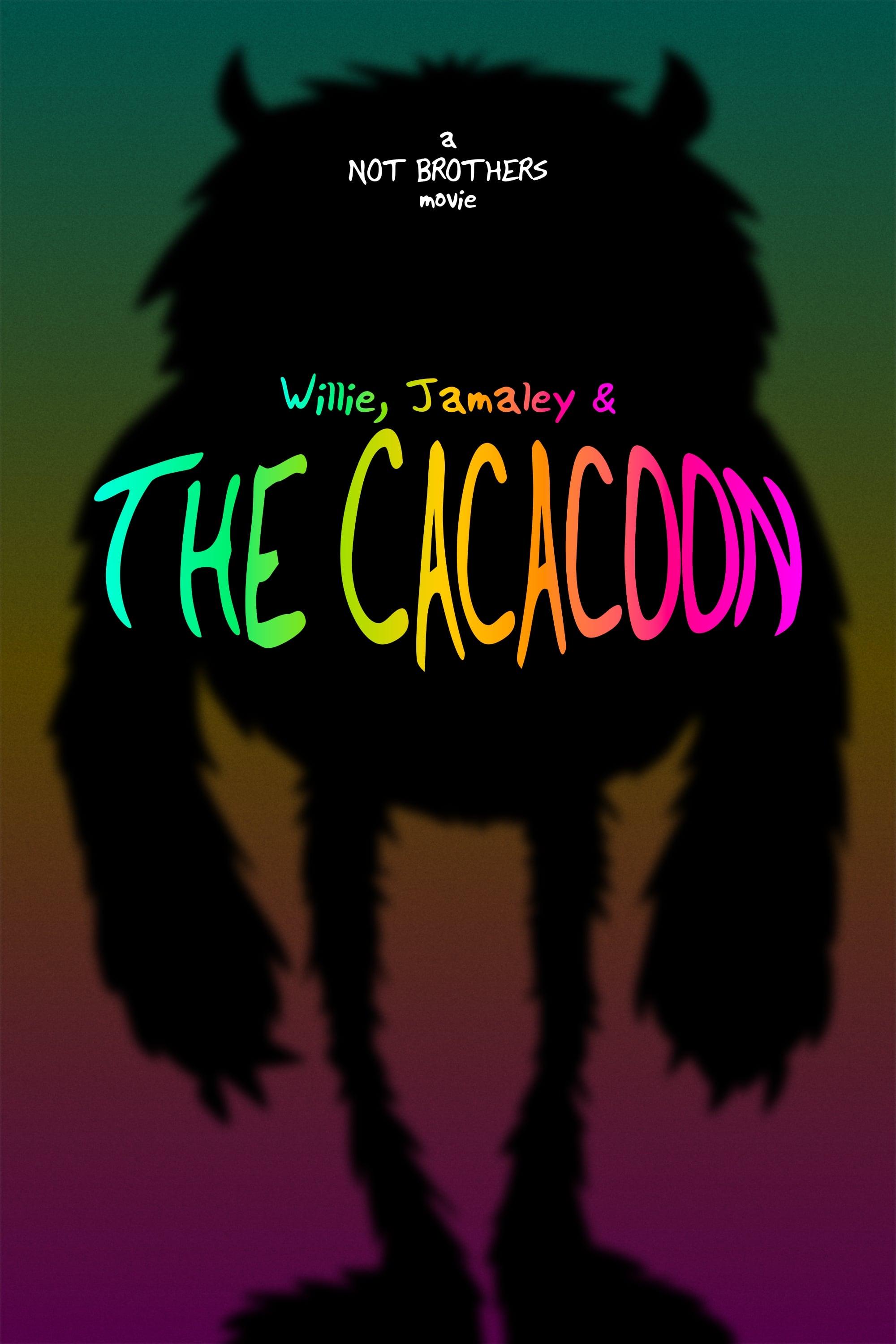 Willie, Jamaley & The Cacacoon poster