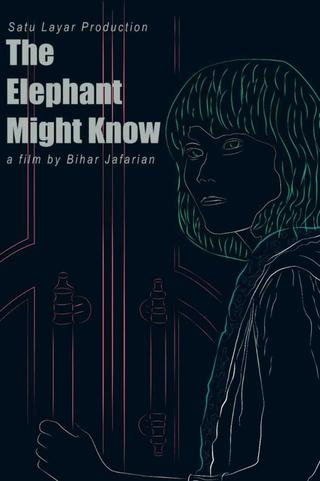 The Elephant Might Know poster