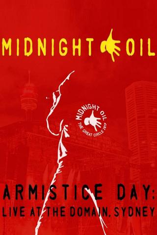Midnight Oil - Armistice Day: Live At The Domain Sydney poster