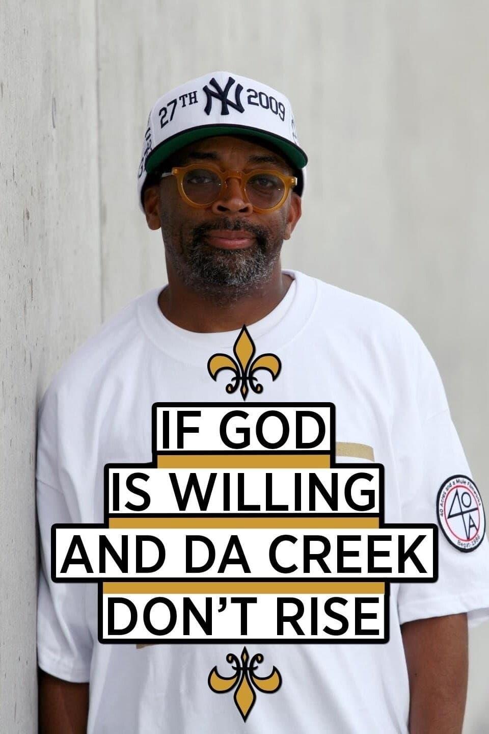 If God Is Willing and da Creek Don't Rise poster