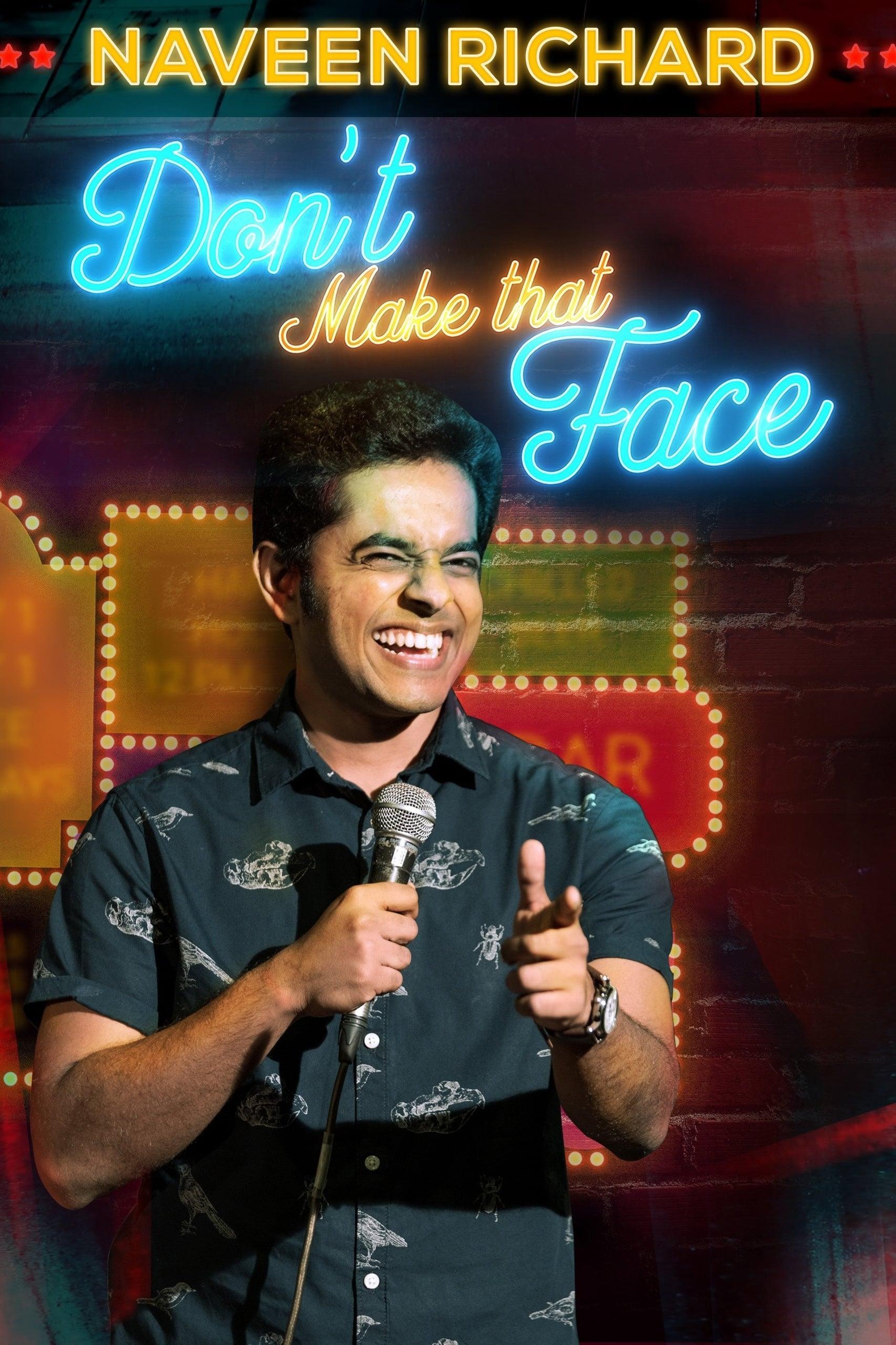 Naveen Richard: Don't Make That Face poster