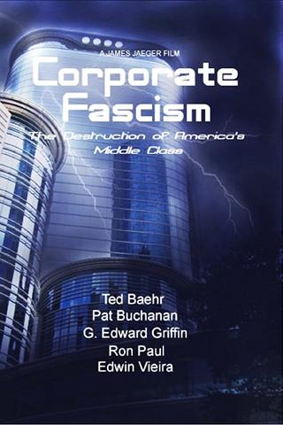 Corporate Fascism: The Destruction of America's Middle Class poster