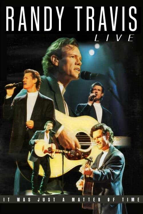 Randy Travis: Live: It Was Just a Matter of Time poster