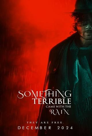 Something Terrible Came with the Rain poster