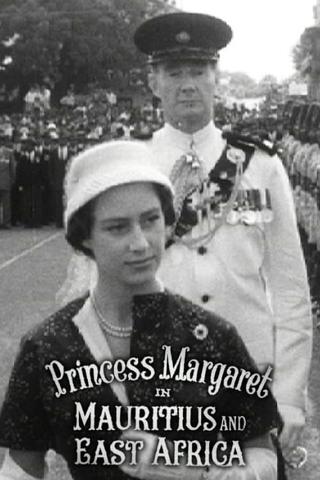 Princess Margaret in Mauritius and East Africa poster
