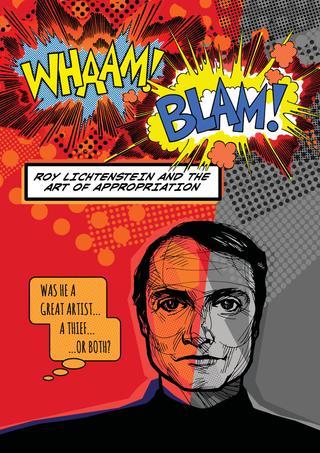 Whaam! Blam! Roy Lichtenstein and the Art of Appropriation poster