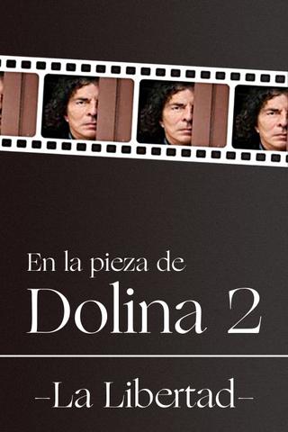 En la pieza de Dolina 2 - La Libertad poster