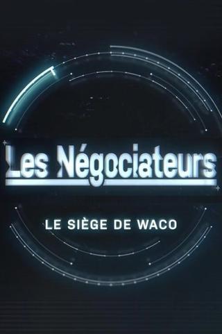 Les négociateurs - Le siège de Waco poster