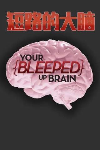 Your Bleeped Up Brain poster