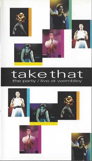 Take That: The Party - Live at Wembley poster