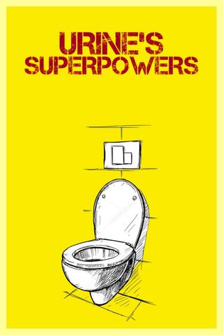 Urine's Superpowers poster