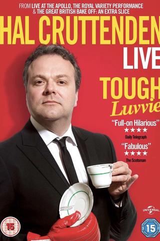 Hal Cruttenden Live: Tough Luvvie poster