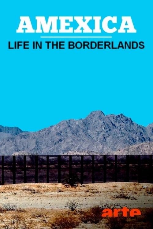 Amexica: Life in the Borderlands poster