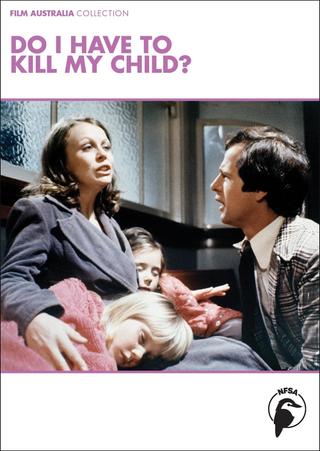 Do I Have to Kill My Child? poster