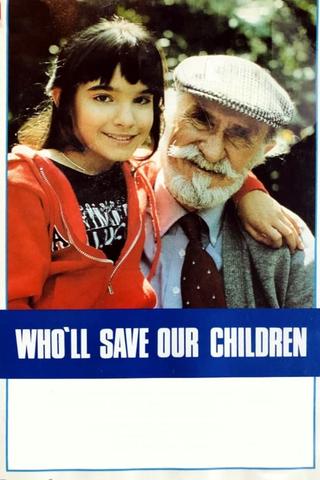 Who'll Save Our Children? poster