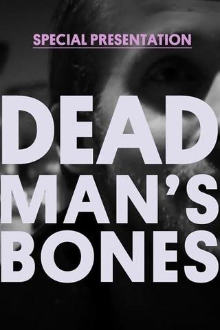 Dead Man's Bones (Ft. Ryan Gosling) - Documentary Special Presentation poster