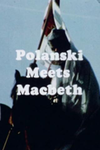 Polanski Meets Macbeth poster