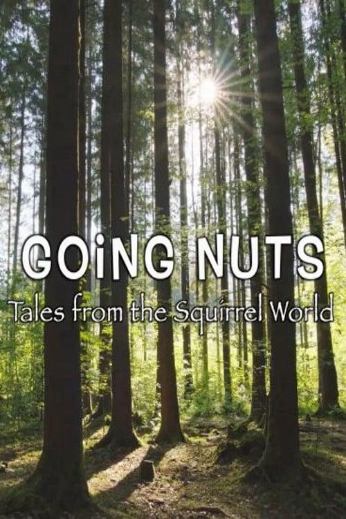 Going Nuts: Tales from the Squirrel World poster