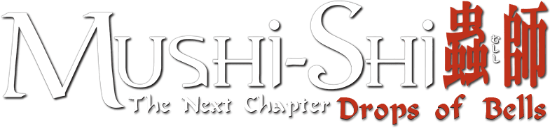 Mushi-Shi: The Next Chapter - Drops of Bells logo