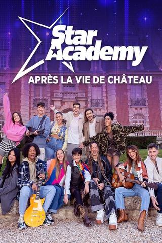 Star Academy : après la vie de château poster