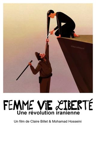 Femme, vie, liberté - Une révolution iranienne poster