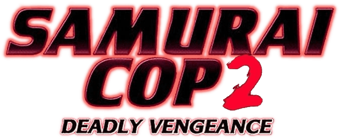 Samurai Cop 2: Deadly Vengeance logo