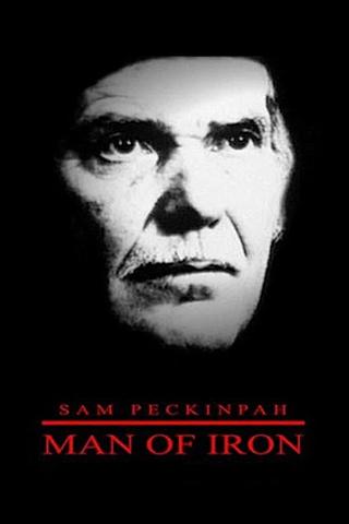 Sam Peckinpah: Man of Iron poster