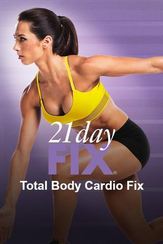 21 Day Fix - Total Body Cardio Fix poster