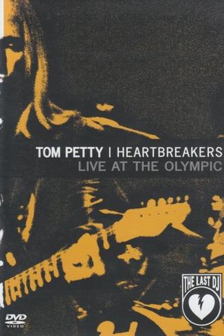 Tom Petty and the Heartbreakers: Live at the Olympic (The Last DJ) poster