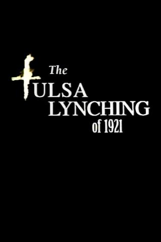 The Tulsa Lynching of 1921: A Hidden Story poster