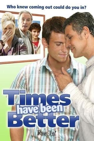 Times Have Been Better poster