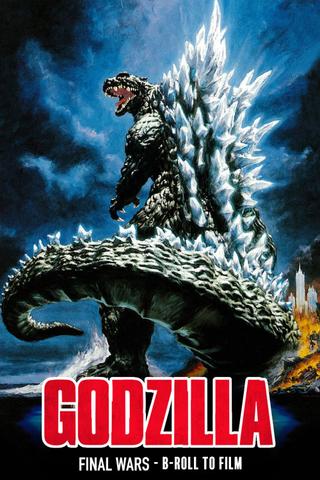Godzilla: B-Roll to Film poster