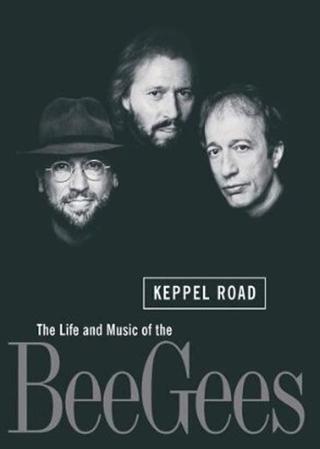 Keppel Road: The Life and Music of the Bee Gees poster