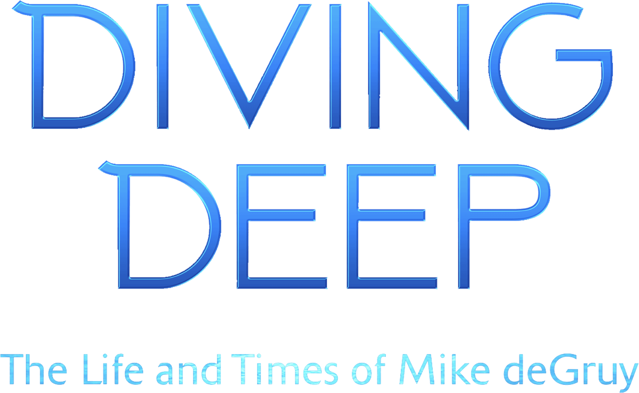 Diving Deep: The Life and Times of Mike deGruy logo