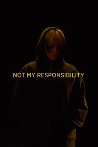 NOT MY RESPONSIBILITY poster