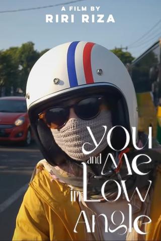 You and Me In Low Angle poster
