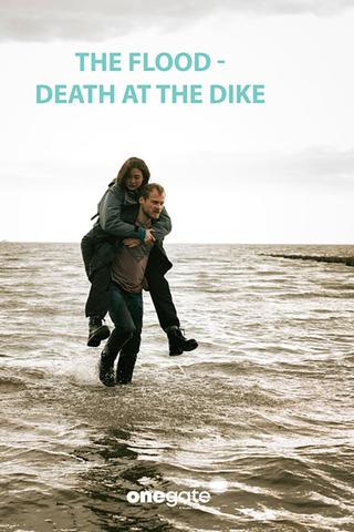 The Flood - Death on the Dike poster